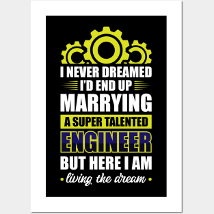 Marrying a super talented engineer Posters and Art